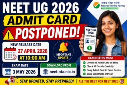 NEET UG Admit Card 2026 Release Postponed